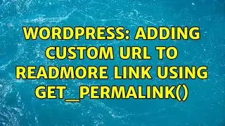 Wordpress: Adding custom url to readmore link using get_permalink()