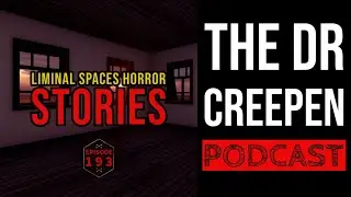 Podcast Episode 193: Liminal Spaces Horror