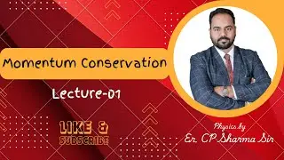 Class 11 || Momentum Conservation || Lecture - 1 || Physics By CP Sir || NEET || IIT-JEE ||