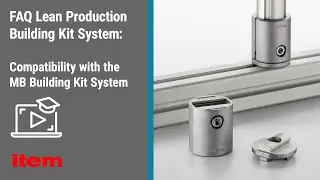 FAQ Lean Production Building Kit System &ndash; Compatibility with the item MB Building Kit System