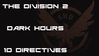 Dark Hours - 10 Directives |Tom Clancy's The Division 2|