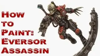 How to Paint Eversor Assassin