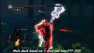 But muh dark bead no one shot red man? :((((