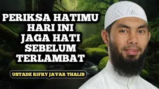 Hati-Hati dengan Hati! Penyakit Ini Bisa Menghancurkan Hidupmu | Ustadz Rifky Ja’far Thalib