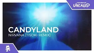 Candyland - Nirvana (Tisoki Remix) [Monstercat Release]