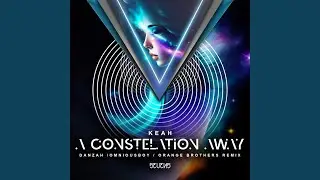 A Constellation Away (DANZAH Remix)
