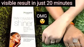Nandini Herbal Tan Eraser Shiner Bleach Honest Review/ Howto remove sunTan Naturly #Suntanhomeremedy
