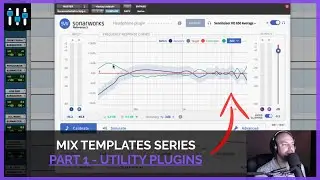 Mix Template Series — Utility Plugins (Part 1)