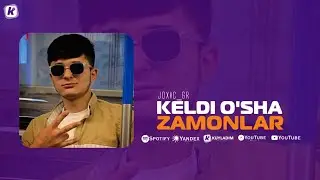 Joxic - Keldi o'sha Zamonlar (PREMYERA) 