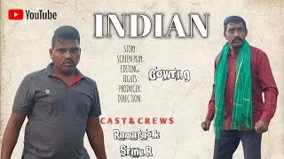 INDIAN- A Social Message Action Short Film | Ramarao.K | Srinu.R..A Film By-Gowri.g..
