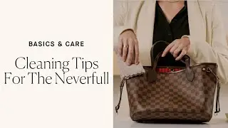 How to Care for Your Louis Vuitton Neverfull: Rebag's Basics & Care 101 Guide