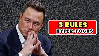 Elon Musk: The 3 Rules of Hyper-Focus