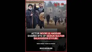 Actor Noor Ul Hassan shared BTS of Qudus Sultan Salahuddin Eyyubi.