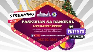 PASKUHAN SA BANGKAL Live Raffle Event Dec 20, 2023 5pm