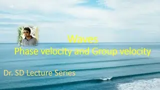 Waves: Animation and anaytical concept on Phase and group velocity (TDC CBCS)