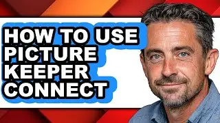 How to Use Picture Keeper Connect (full Guide)