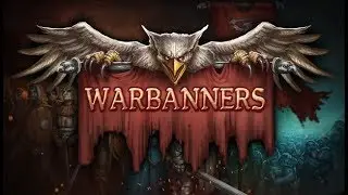 Warbanners | First Look | Campaign Start