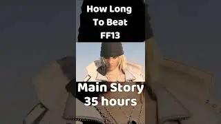 How Long To Beat Final Fantasy 13