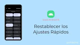 Restablecer los Ajustes Rápidos [Android 15]