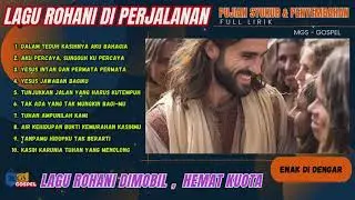 Kumpulan Lagu Rohani Kristen NONSTOP Terbaik - Inspirasi Kehidupan | Pujian syukur dan penyembahan