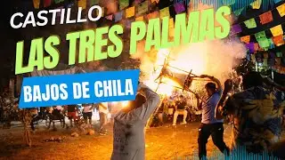 Quema del Castillo de la Colinia Tres Palmas, Bajos de Chila, Oaxaca 2025