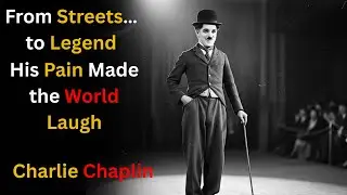Why Charlie Chaplin Remains the KING of Comedy
