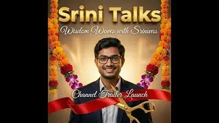 Welcome to Srini Talks! 🚀 | Wisdom Waves with Srinivas | Official Channel Trailer