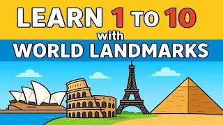 🌍 Learn Numbers 1&ndash;10 with Famous Landmarks | Counting Song for Kids 🎵