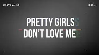 Ronnie J - Doesn't Matter (Lyrics)