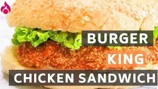 Рецепт оригинального куриного сэндвича от Burger King