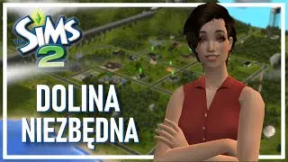 DOLINA NIEZBĘDNA | GRA TUROWA THE SIMS 2 | ZACZYNAMY?