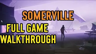 Somerville Full Game 100% Walkthrough + All  Endings