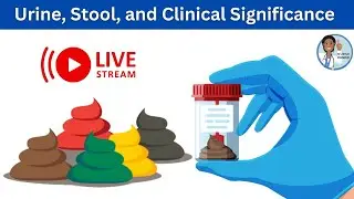 Urine, Stool, and Clinical Significance with Nurse Eunice