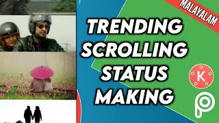 Trending Scrolling Whatsapp Status || Kinemaster || Picsart || Malayalam