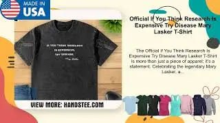 Official If You Think Research Is Expensive Try Disease Mary Lasker T-Shirt