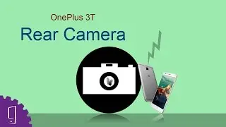 OnePlus 3T Rear Camera Repair Guide