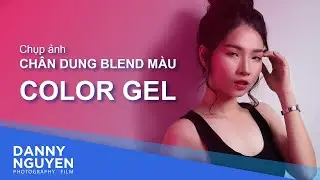 Kỹ Thuật Chụp Ảnh Chân Dung Với Color Gel Màu|| Biến Tấu Màu Sắc Ánh Sáng Nhiếp Ảnh
