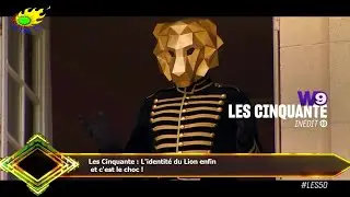 Les Cinquante : L'identit&eacute; du Lion enfin  et c'est le choc !
