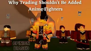 Why I think Anime Fighters Shouldn't ADD Trading (Opinion Biased)