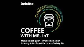 Marjolein Schipper &ndash; What's in a name? Industry 4.0 vs Smart Factory vs Society 5.0