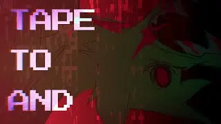 TAPE TO AND // Animation Meme // Sanmi352