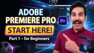 Adobe Premiere Pro: Start Here! | Part 1 &ndash; Beginner Tutorial