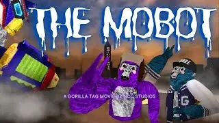 The Mobot | A Gorilla Tag Movie