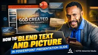 How to blend your picture with text in PowerPoint Presentation. VOTW ADVENTIST MEDIA 