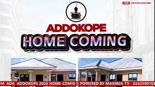 ADDOKOPE HOME-COMING 2026
