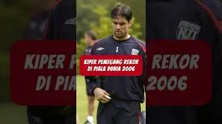 Kiper Pemegang rekor di piala dunia 2006 #sepakbola #faktauniksepakbolaindonesia