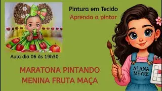 Maratona Pintando Menina Fruta - Aula gratuita dia 06/ Pintura em Tecido/Menina Maçã (do zero)