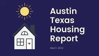 Austin Texas March 2021 Housing Market Stats