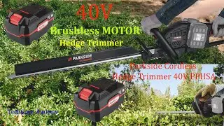 Parkside Cordless Hedge Trimmer 40V PPHSA 40-LI A1 TESTING