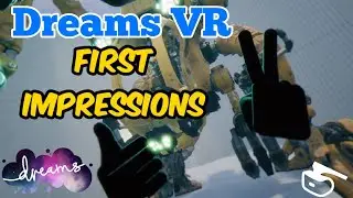 PS4 Dreams VR First Impressions Gameplay Walkthrough Discussion